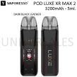 KIT POD LUXE XR MAX 2 KIT POD LUXE XR MAX 2